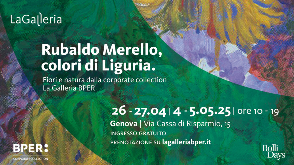 Rubaldo Merello – Colori di Liguria. Fiori e natura dalla corporate collection La Galleria BPER