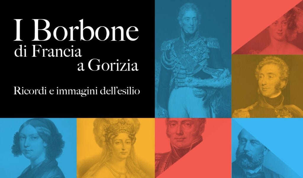 I Borbone di Francia a Gorizia. Ricordi e immagini dell’esilio