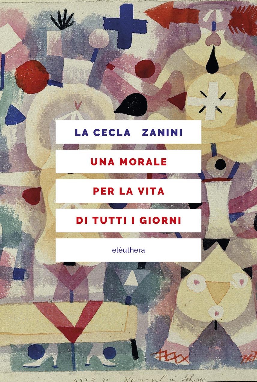 Piero Zanini, Franco La Cecla, Una morale per la vita di tutti i giorni