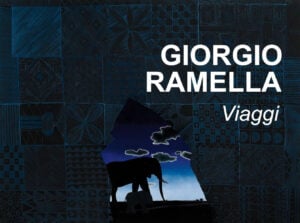 Giorgio Ramella - Viaggi