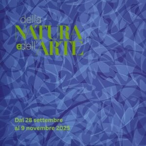 Della Natura e dell'Arte 2025