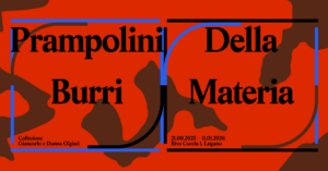 Prampolini Burri. Della Materia