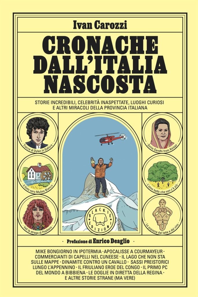 cronache dallitalia nascosta di ivan carozzi blackie edizioni 2025 copertina Storia della ragazza italiana che fece perdere la testa a Bob Dylan. Il racconto nel libro “Cronache dell'Italia nascosta”