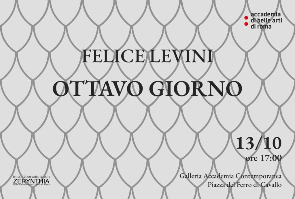 Felice Levini – Ottavo giorno