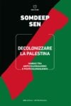 Somdeep Sen, Decolonizzare la Palestina