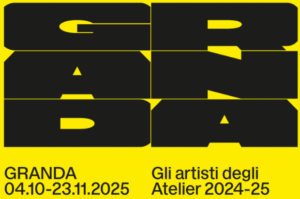 Granda. Gli artisti degli Atelier 2024–2025