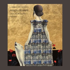 Marzia Roversi - L'anima del mondo