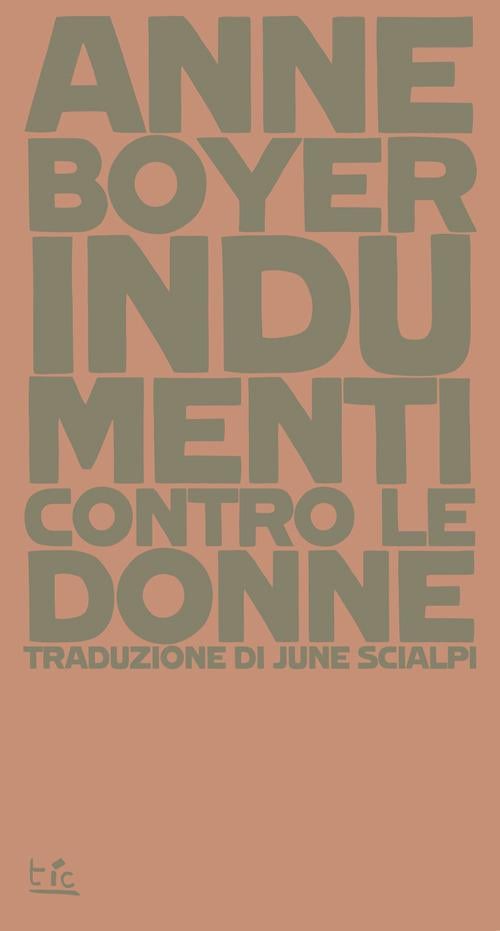 Indumenti contro le donne, Anne Boyer