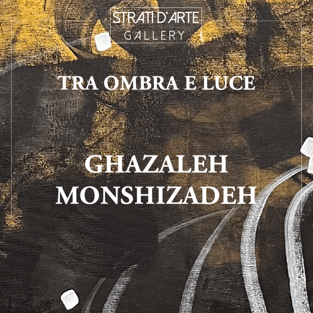 Ghazaleh Monshizadeh – Tra ombra e luce