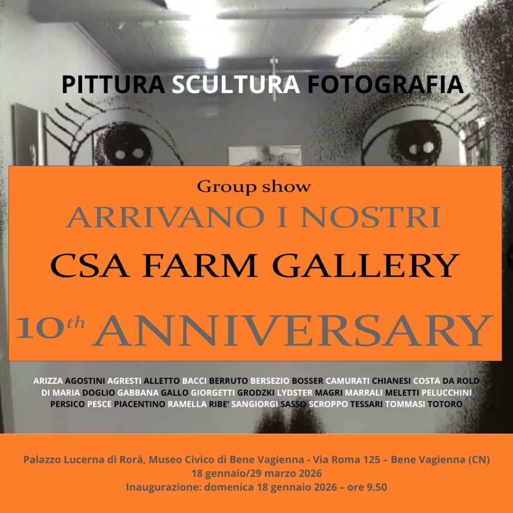 Arrivano i nostri. CSA Farm Gallery compie 10 Anni