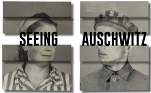 Seeing Auschwitz