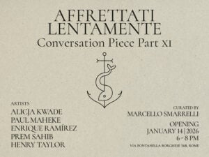 Conversation Piece Part XI: Affrettati Lentamente