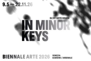 61. Biennale Arte - In Minor Keys