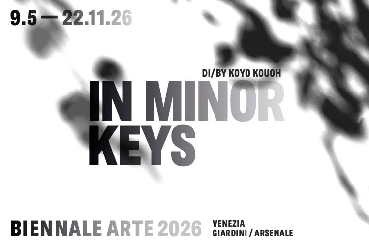 61. Biennale Arte – In Minor Keys