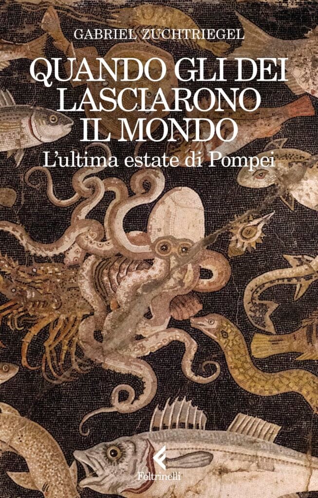 Gabriel Zuchtriegel, Quando gli dei lasciarono il mondo, (Feltrinelli)