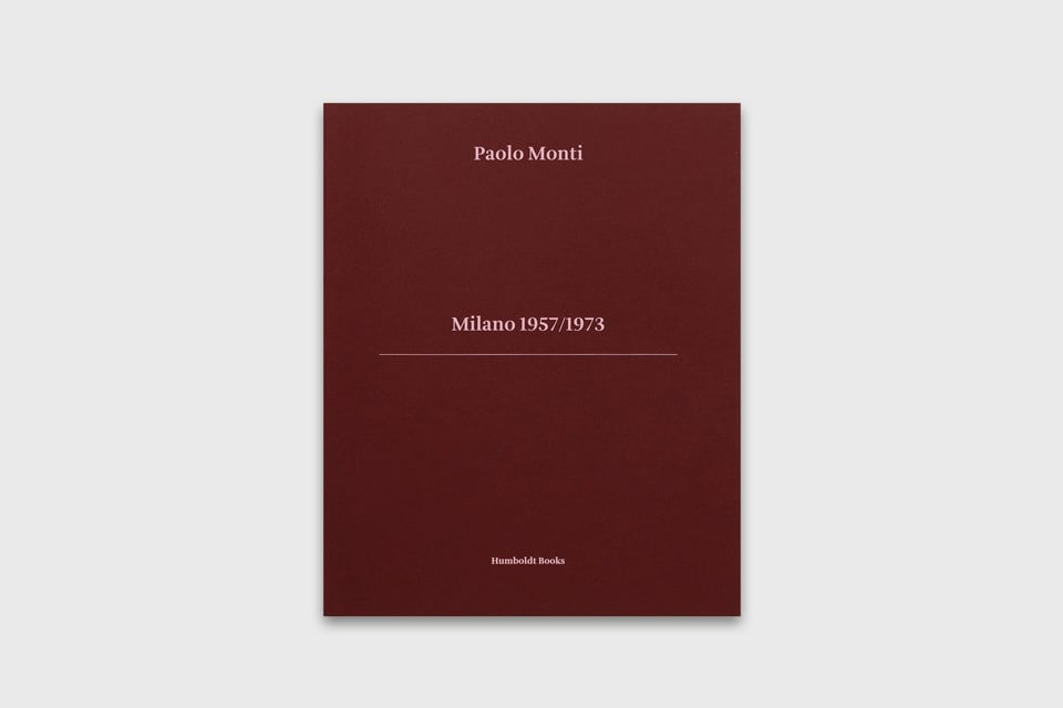 Milano 1957/1973 &ndash; Paolo Monti