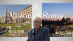 Walter Tocci racconta il futuro archeologico della Capitale nella serie “Vision of Roma”. Il video