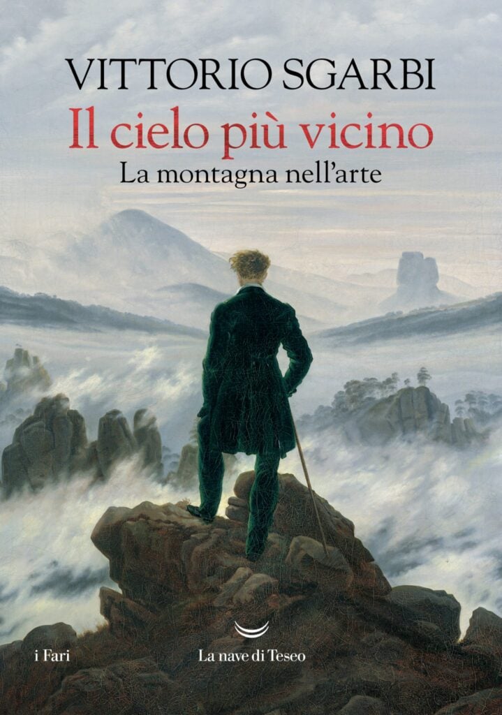 Vittorio Sgarbi, Il cielo pi&ugrave; vicino, La Nave di Teseo, 2025. Courtesy La Nave di Teseo