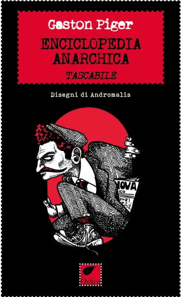Libri per l&rsquo;estate 2026, seconda parte. Gaston Piger &ndash; Enciclopedia anarchica tascabile