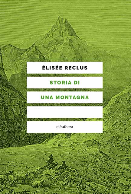Libri per l&rsquo;estate 2026, seconda parte. Storia di una montagna - &Eacute;lis&eacute;e Reclus