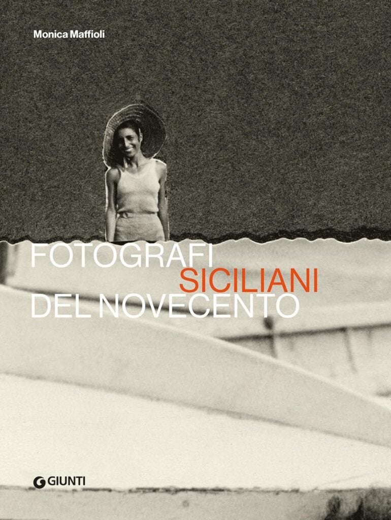 Libri per l&rsquo;estate 2026, seconda parte. Fotografi siciliani del Novecento - Monica Maffioli