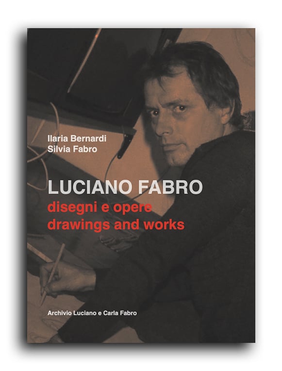 Copertina di "Luciano Fabro. Disegni e opere" di Ilaria Bernardi, Silvia Fabro