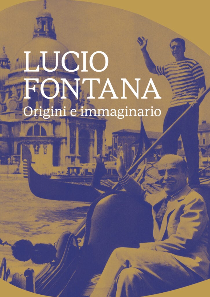 Copertina di "Lucio Fontana. Origini e immaginario" a cura di Silvia Ardemagni, Luca Massimo Barbero e Maria Villa