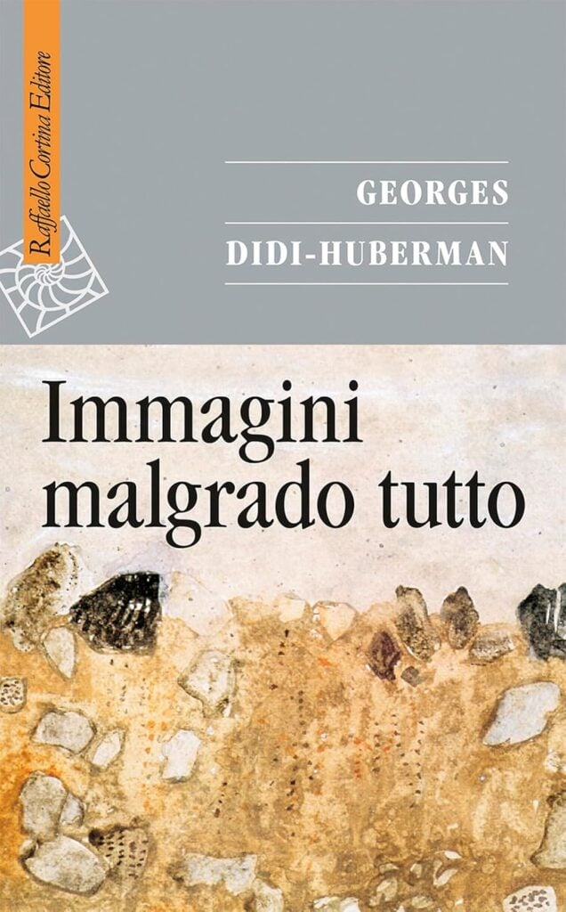 Georges Didi-Huberman – Immagini malgrado tutto