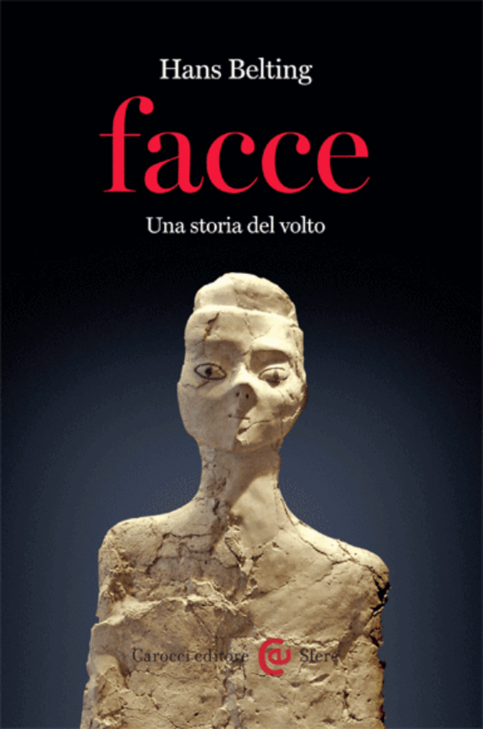 Facce. Una storia del volto, Hans Belting