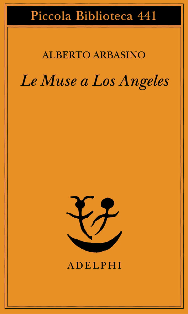 Alberto Arbasino – Le Muse a Los Angeles
