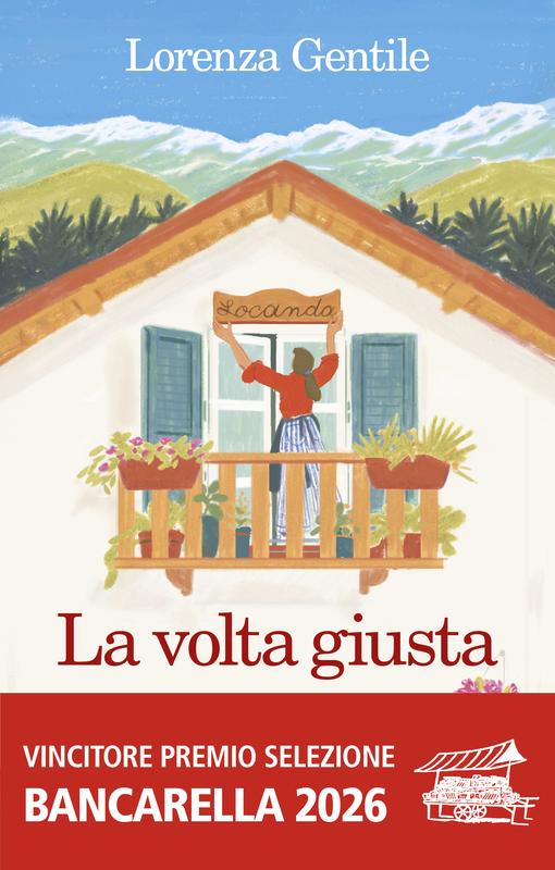 Lorenza Gentile, La volta giusta
