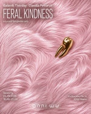 Galamb Thorday / Claudia Petraroli - Ferial Kindness