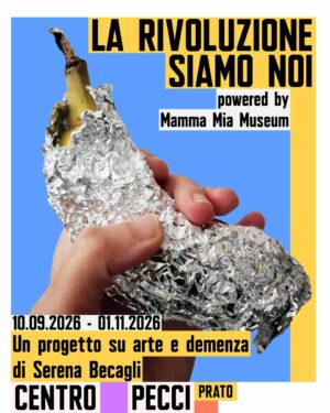 La rivoluzione siamo noi. Powered by Mamma Mia Museum