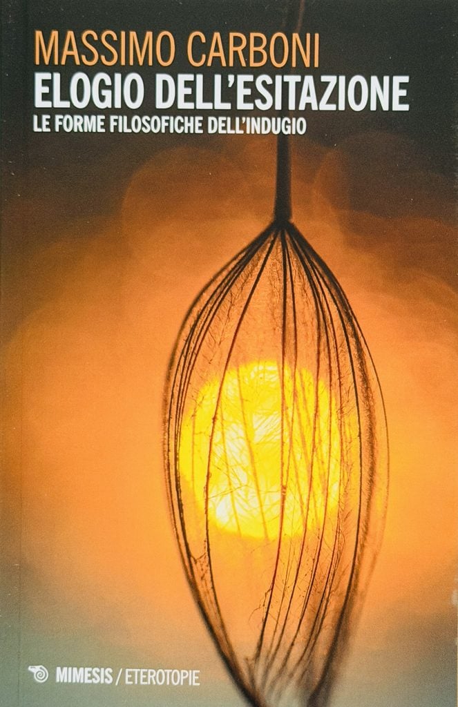 La copertina di "Elogio dell'esitazione" di Massimo Carboni