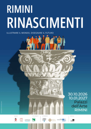 Rimini. Rinascimenti. Illustrare il mondo disegnare il futuro