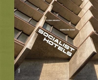 5 nuovi libri per l&rsquo;autunno 2026 Elena Amabili &ndash; Socialist Hotels. 153 Socialist-era Hotels Across 31 Countries