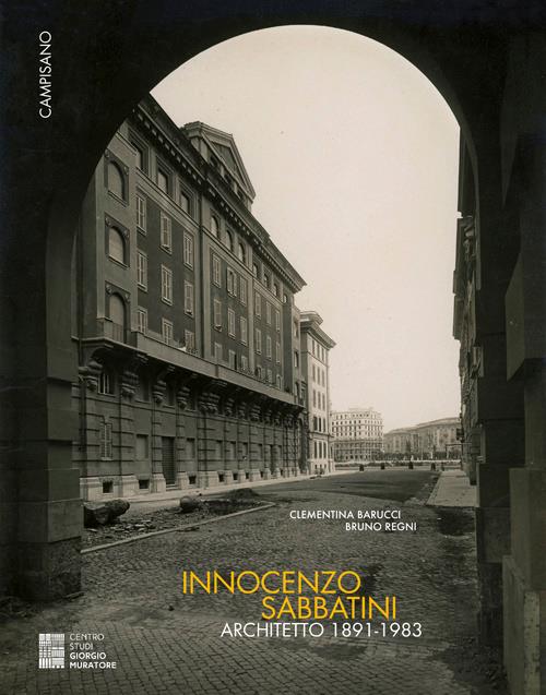 Cover del libro Innocenzo Sabbatini Architetto 1891-1983, a cura di Clementina Barucci e Bruno Regni. Campisano Editore
