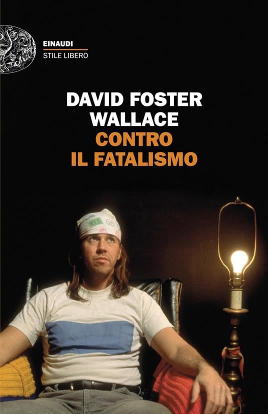David Foster Wallace, Contro il fatalismo