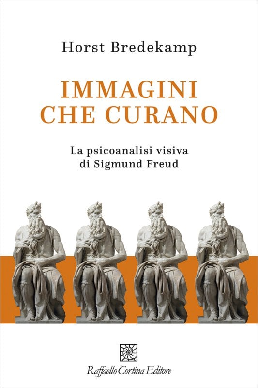 Horst Bredekamp, Immagini che curano. La psicoanalisi visiva di Sigmund Freud