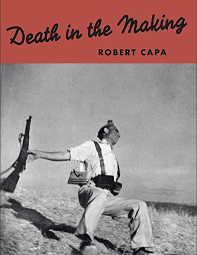 Robert Capa, Death in the Making