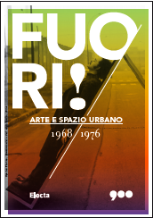 Fuori! Arte e spazio urbano 1968-1976 – Catalogo