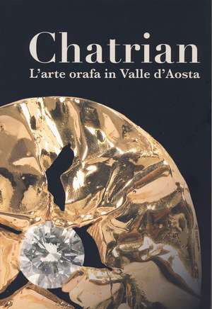 Chatrian: l'arte orafa in Valle d'Aosta