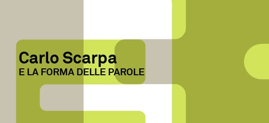 Carlo Scarpa e la forma delle parole