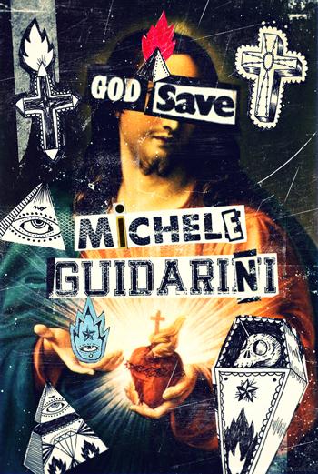 Michele Guidarini – God Save Michele Guidarini