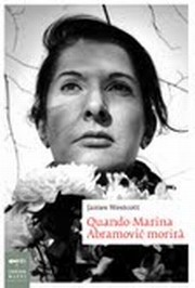 Leggere l'arte - Marina Abramovic