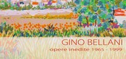Gino Bellani – Opere inedite 1965-1999