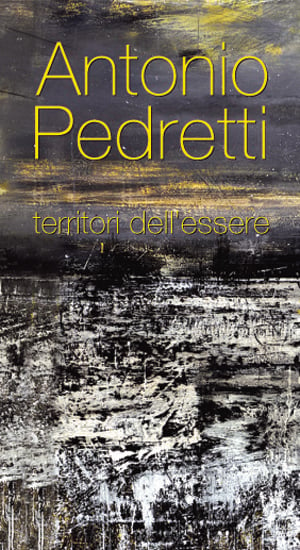 Antonio Pedretti – Territori dell’essere