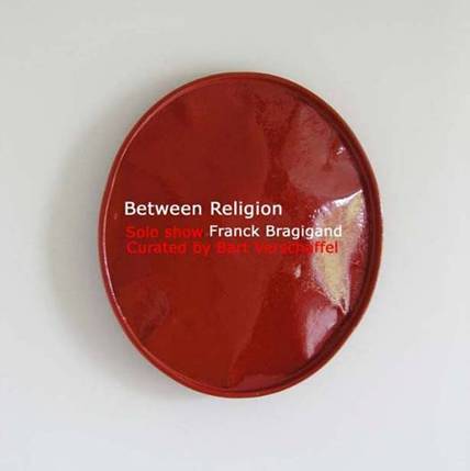 Franck Bragigand – Between Religion