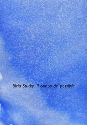 Silvia Stucky - Il campo del possibile