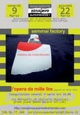 semmai factory – L’opera da mille lire